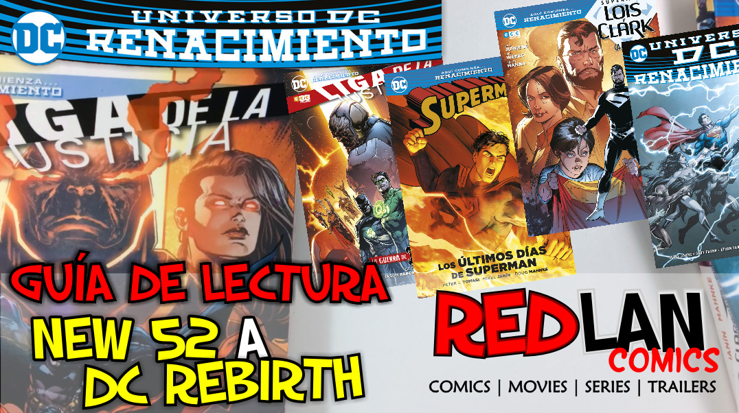 Guía de Lectura | Final de los New52 y comienzo de DC Renacimiento | RedLan  Comics